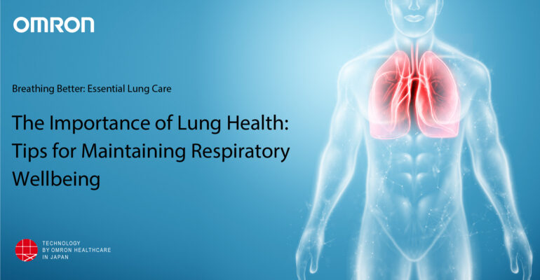 The Importance of Lung Health: Tips for Maintaining Respiratory Wellness