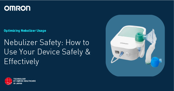 Nebulizer Safety: How to Use Your Device Safely and Effectively