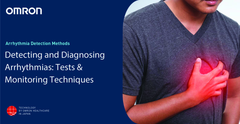 Detecting and Diagnosing Arrhythmias: Tests and Monitoring Techniques